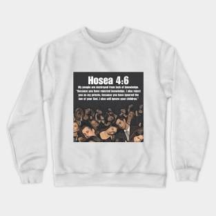 Hosea 4:6 Crewneck Sweatshirt